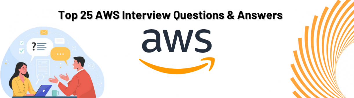 Top 25 AWS Interview Questions Answers