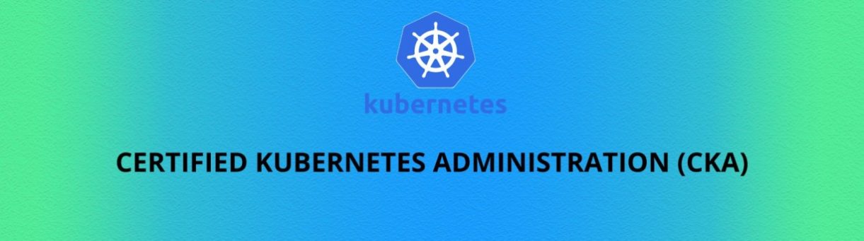 Certified Kubernetes Administrator (CKA) | Exam Preparation